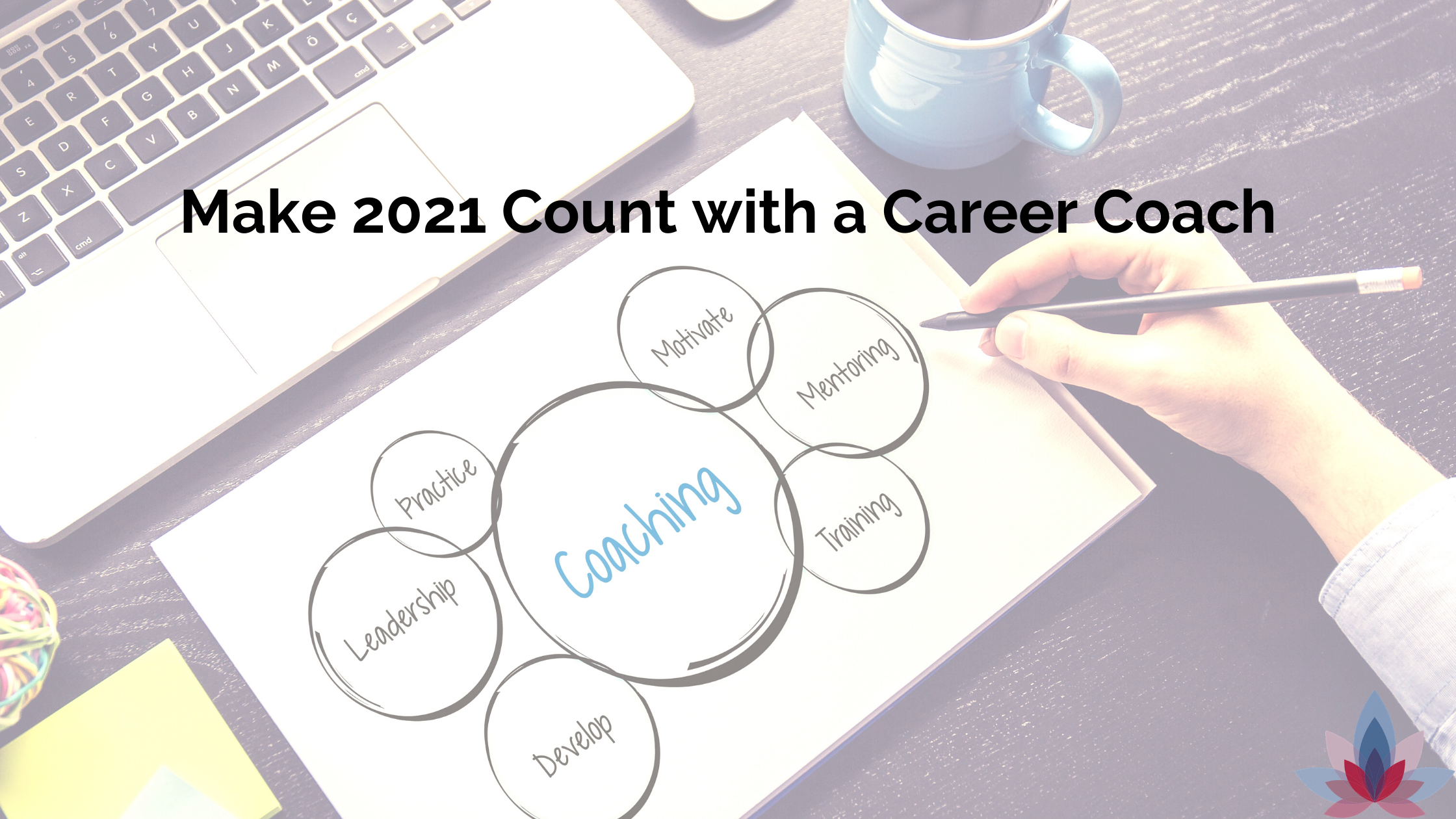 Make 2021 Count with a Career Coach